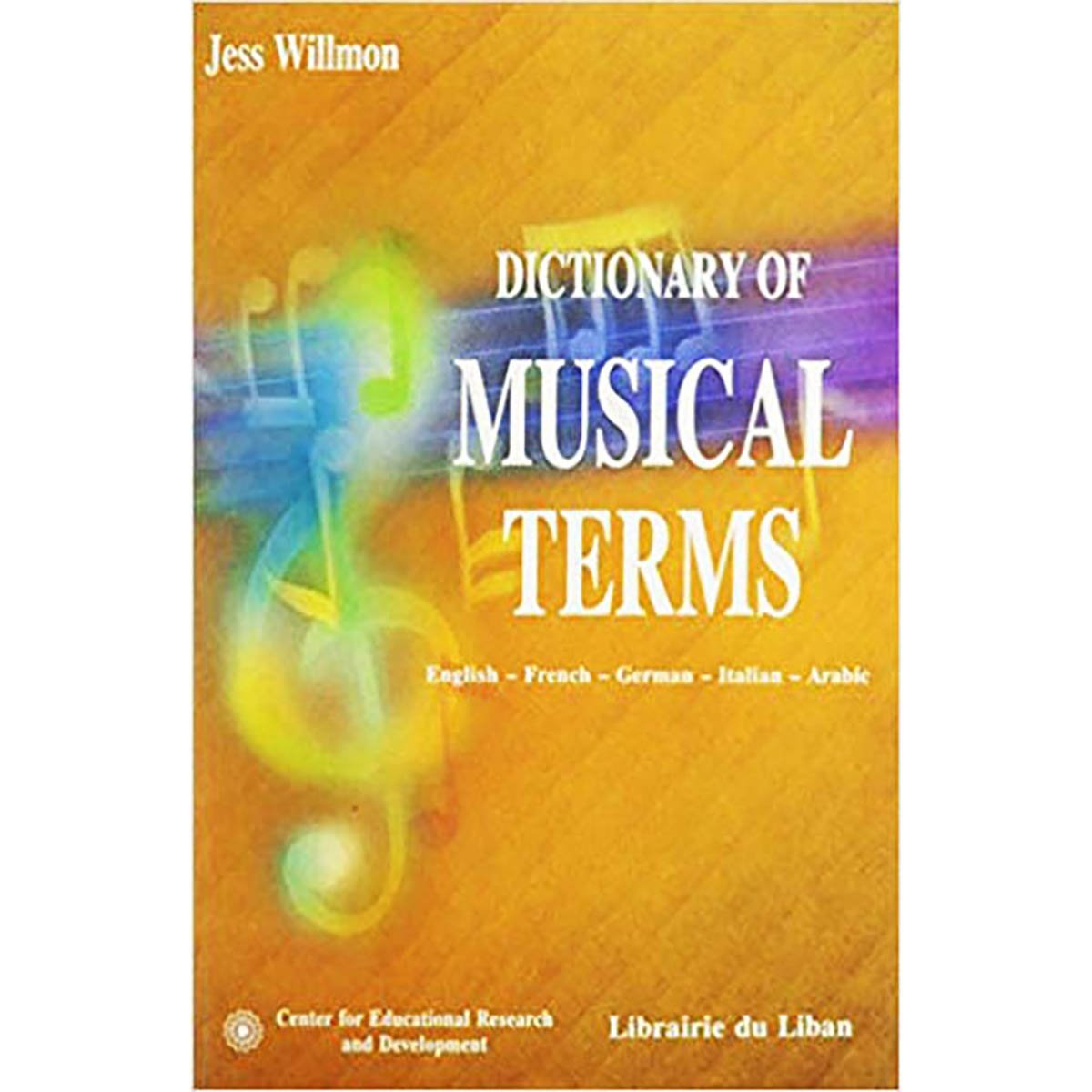 Dictionary of Musical Terms (English - French - German - Italian - Arabic)
