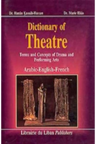 Dictionary of Theatre Arabic - English - French