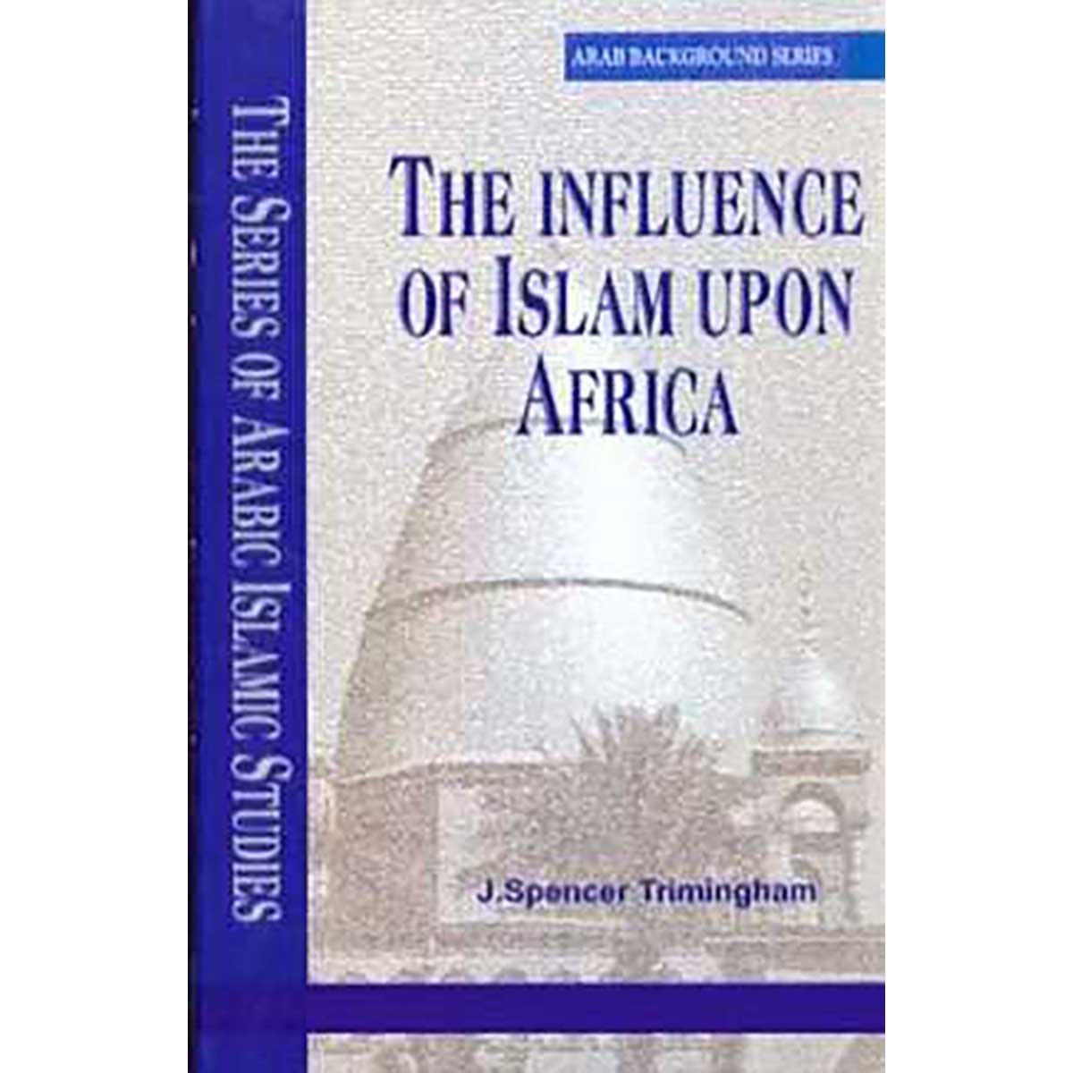 The Influence of Islam Upon Africa