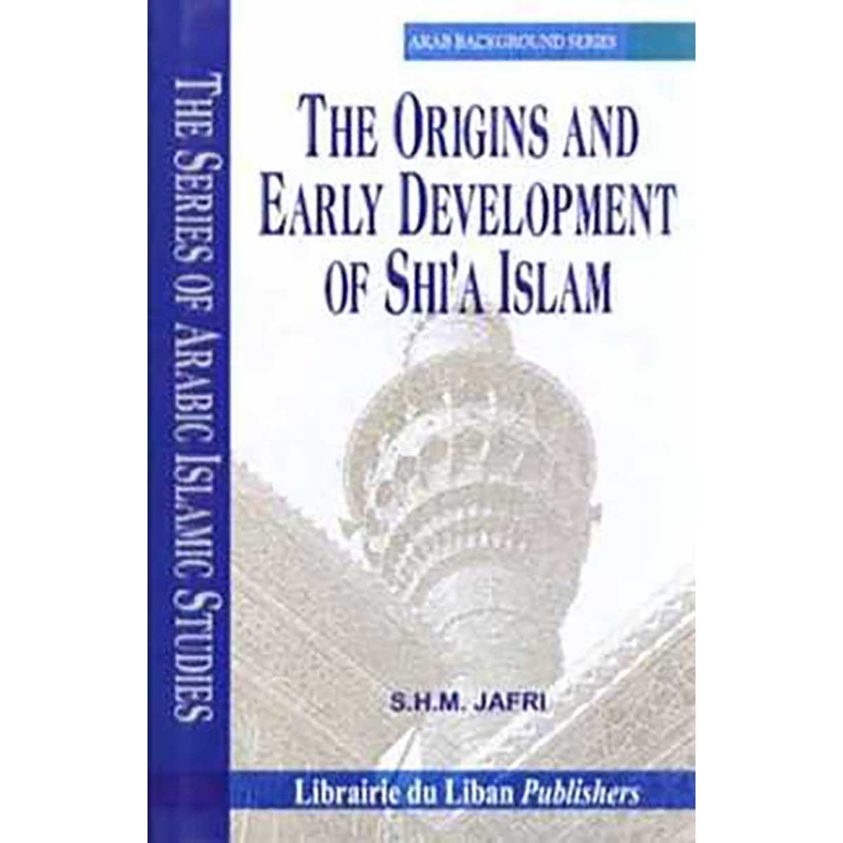 The Origins and Early Development of Shia Islam