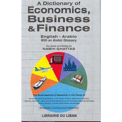 A Dictionary of Economics. Business and Finance  (Eng- Ar)