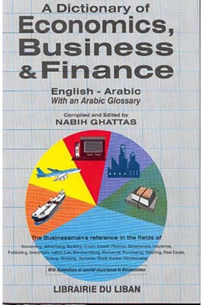 A Dictionary of Economics. Business and Finance  (Eng- Ar)