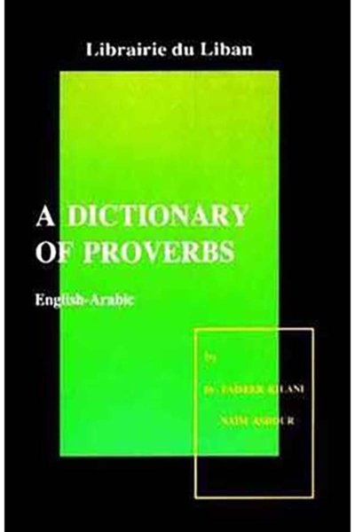 A Dictionary of Proverbs - (English - Arabic)