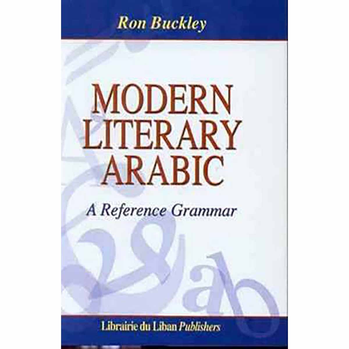 Modern Literary Arabic: A Reference Grammar (Eng - Ar)