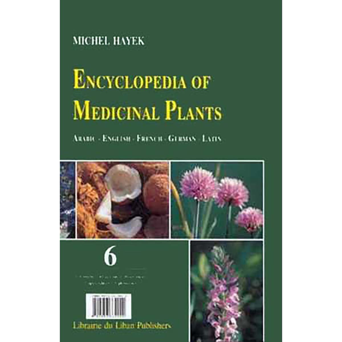 Encyclopedia of Medicinal Plants (Arabic - English - French - German - Latin) /