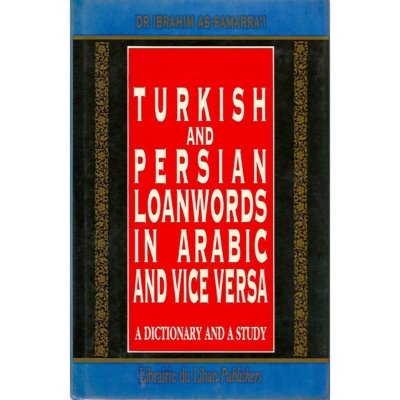 Turkish and Persian Loanwords in Arabic and Vice Versa
