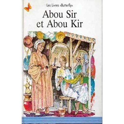 Abou Sir et Abou Kir - Conte et légendes du monde arabe