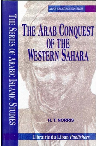 The Arab Conquest of the Western Sahara: