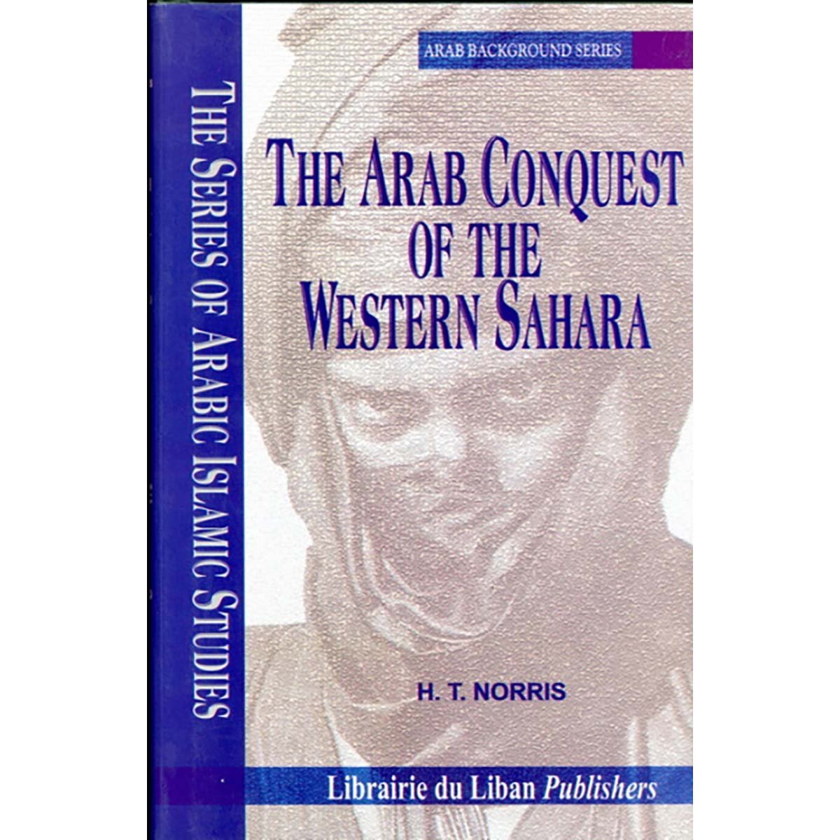 The Arab Conquest of the Western Sahara: