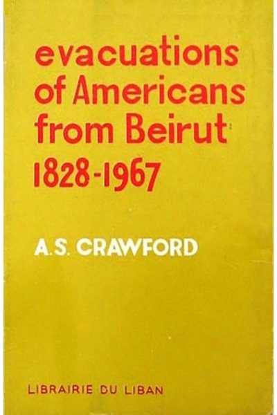 Evacuations of Americans from Beirut 1828-1967