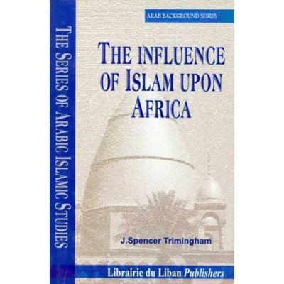 Influence of Islam Upon Africa (Hardcover)