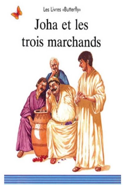 Joha et les Trois Marchands - Un conte du Monde Arabe