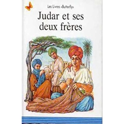 Judar et ses deux Frères - Un conte du Monde Arabe