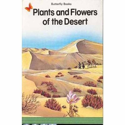 Plants and Flowers of the Desert