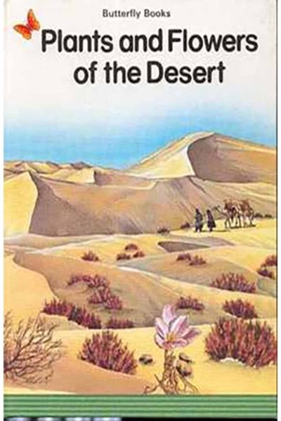 Plants and Flowers of the Desert