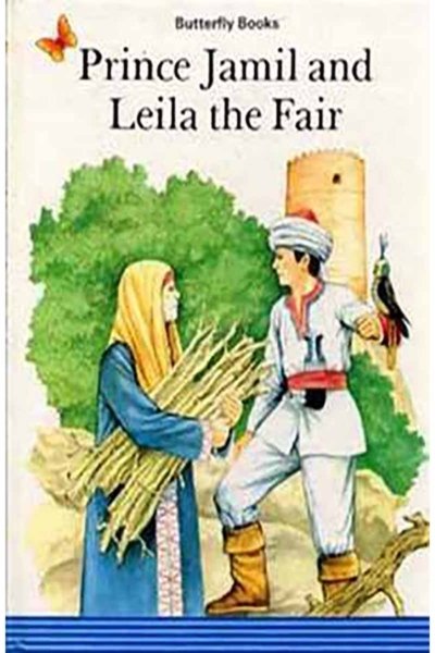 Prince Jamil and Leila the Fair - An Arabian Story
