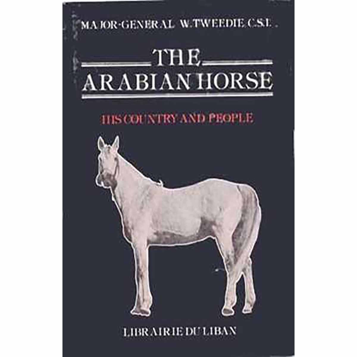 The Arabian horse, his country and people: