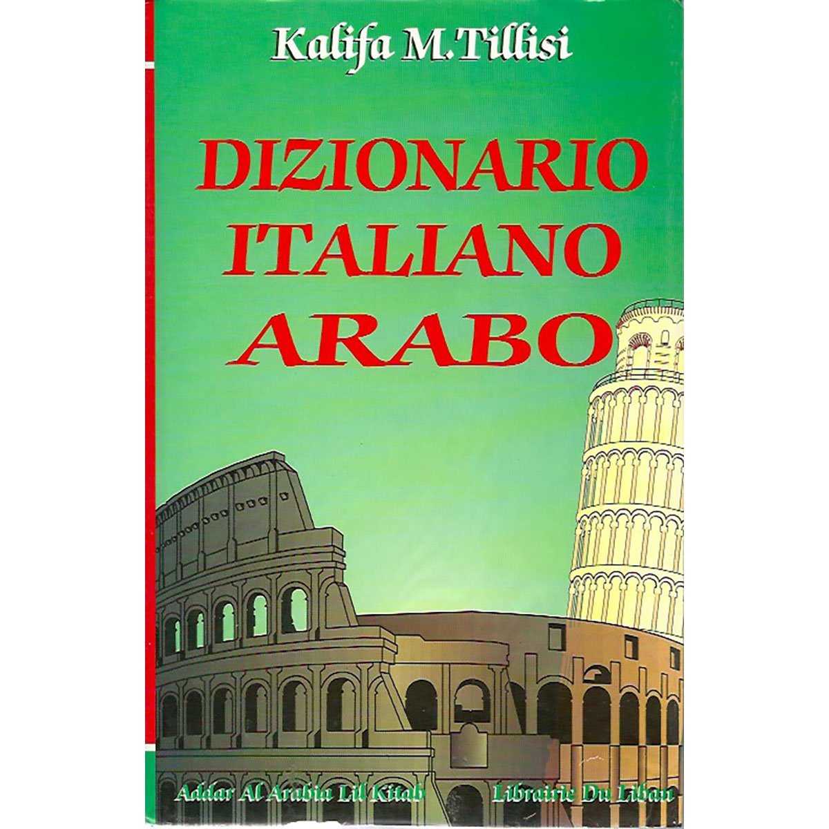 Italian-Arabic Dictionary / Dizionario Italiano-Arabo