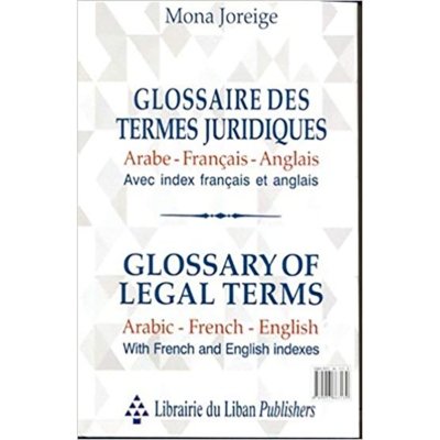 Glossary of Legal Terms Arabic - French - English