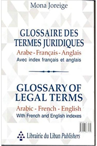 Glossary of Legal Terms Arabic - French - English