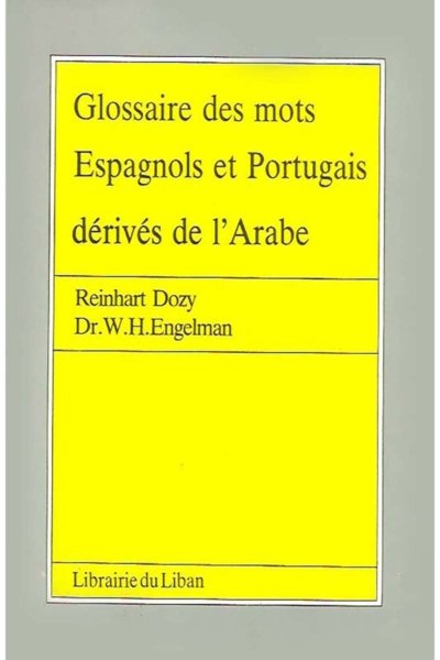 Gloassaire des mots espagnols et portugais derivés de l'arabe