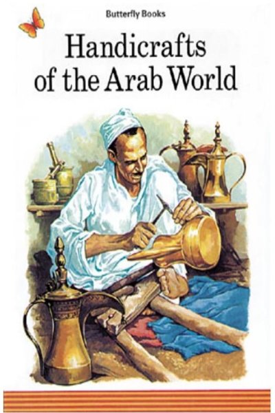 Handy Crafts of the Arab World