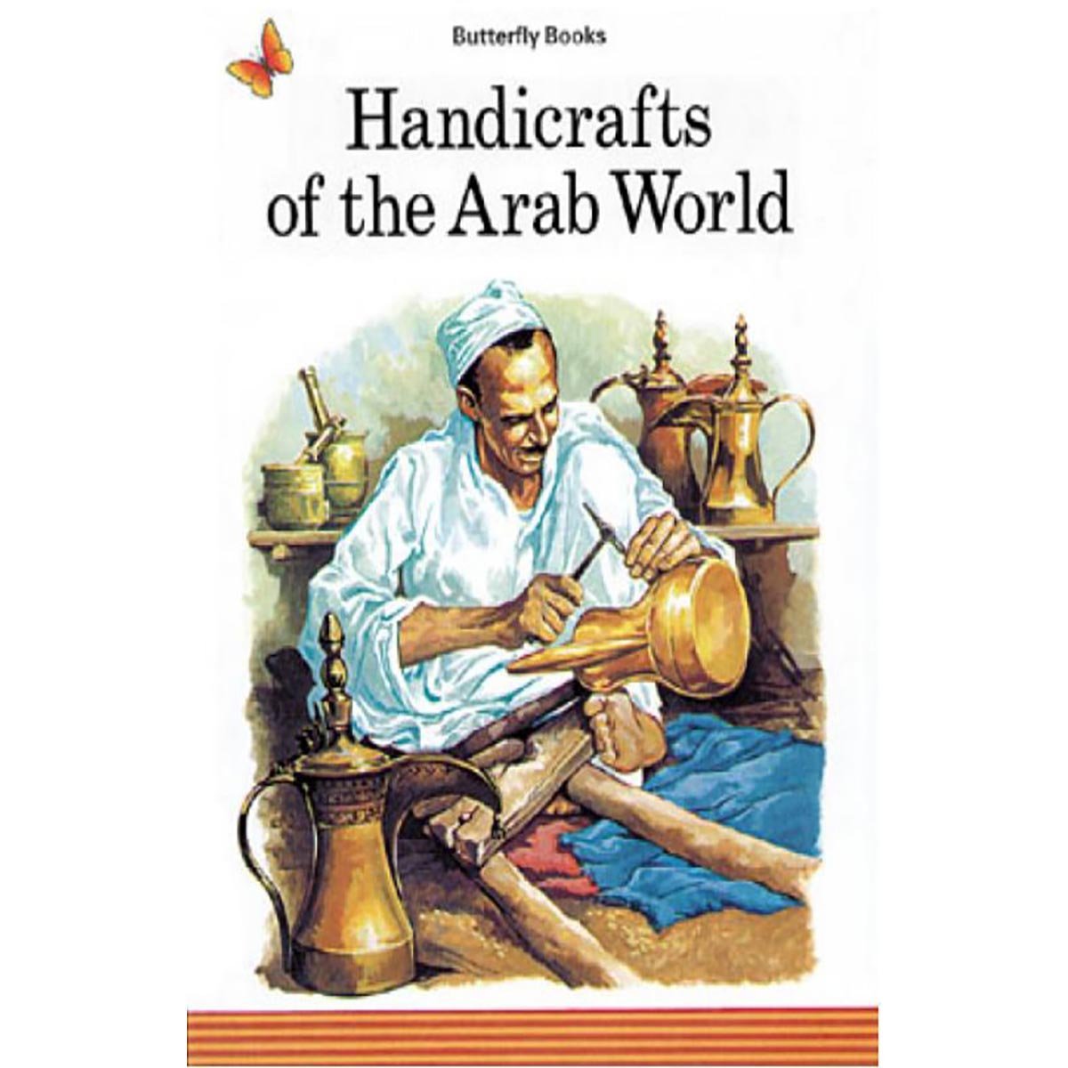 Handy Crafts of the Arab World