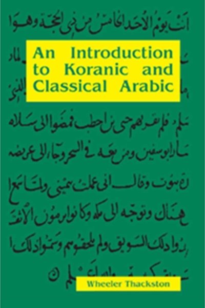 An Introduction to Koranic and Classical Arabic