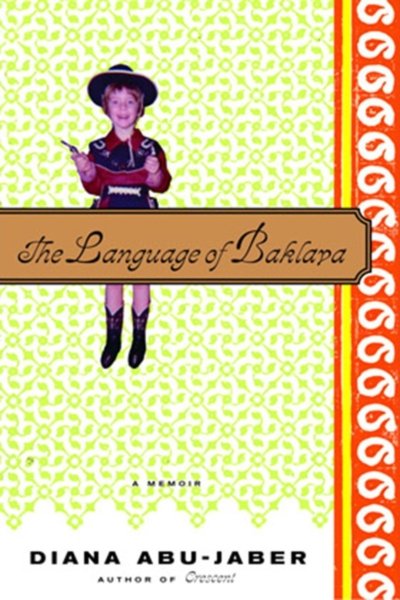 The Language of Baklava - Diane Abu Jaber (Hardcover)