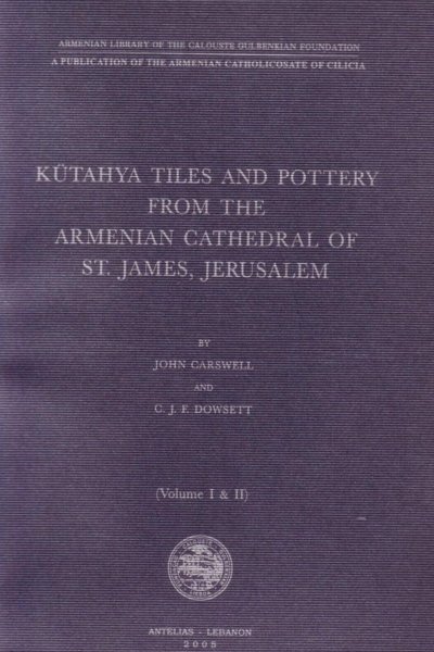 Kutahya Tiles and Pottery from the Armenian Cathedral of St. James, Jerusalem
