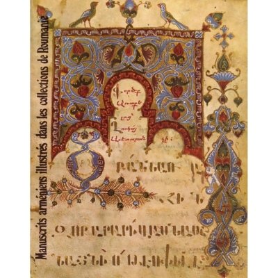 Manuscrits arméniens illustrés dans les collections de Roumanie