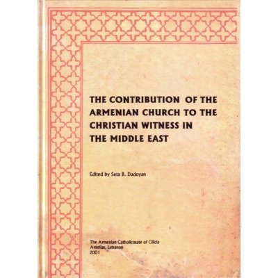 The Contribution of the Armenian Church to the Christian Witness in the Middle East