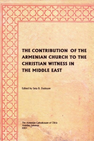 The Contribution of the Armenian Church to the Christian Witness in the Middle East