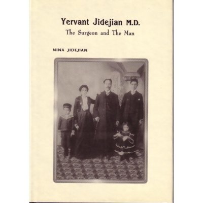 Yervant Jidejian M.D. - The Surgeon and the Man