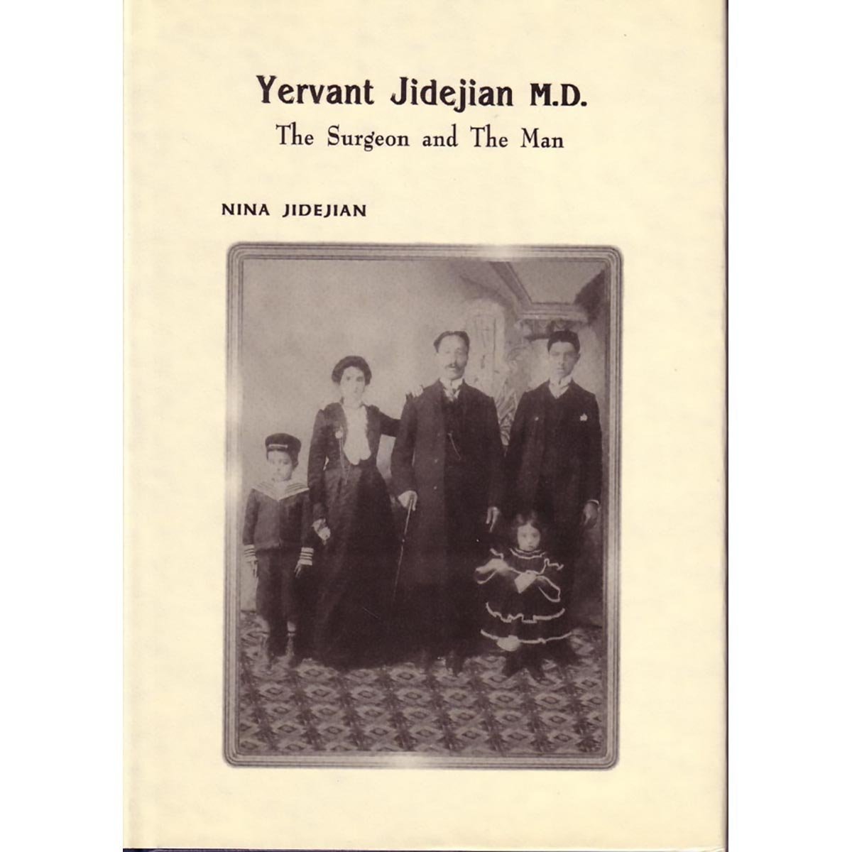 Yervant Jidejian M.D. - The Surgeon and the Man