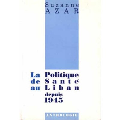 La Politique de Sante au Liban depuis 1945