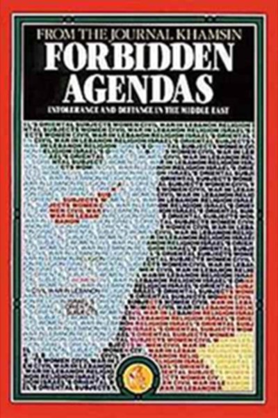 Forbidden Agendas:  Intolerance and Defiance in the Middle East