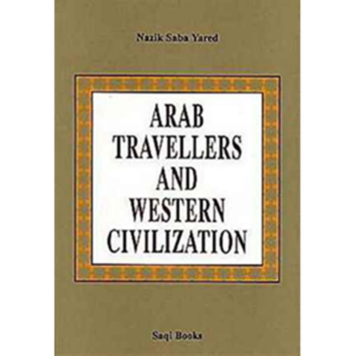 Arab Travellers and Western Civilization