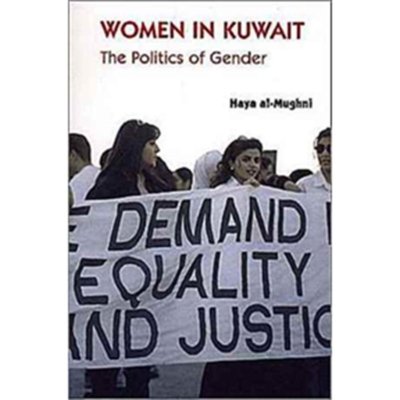Women in Kuwait The Politics of Gender