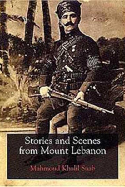 Stories and Scenes from Mount Lebanon