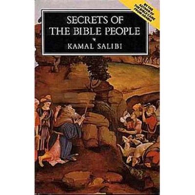 Secrets of the Bible People by Kamal Salibi