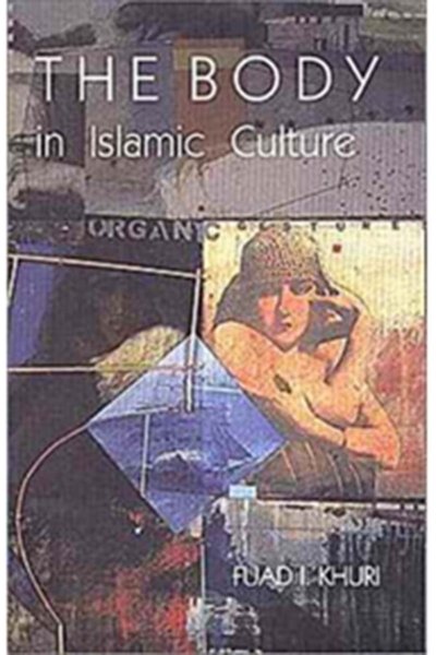 The Body in Islamic Culture