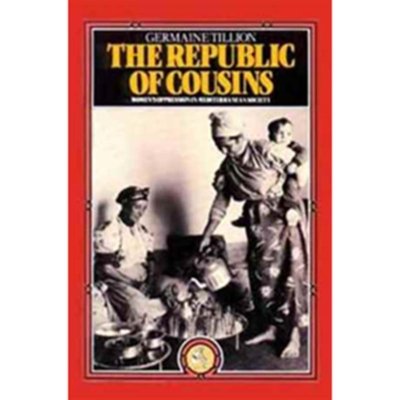 The Republic of Cousins : Women's Oppression in Mediterranean Societies