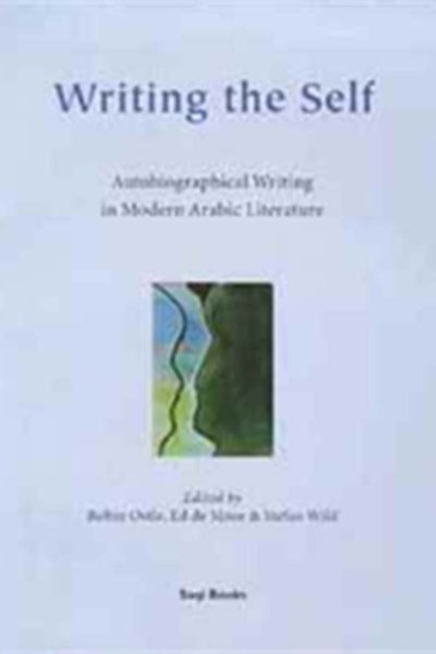 Writing the Self: Autobiographical Writing in Arabic Literature