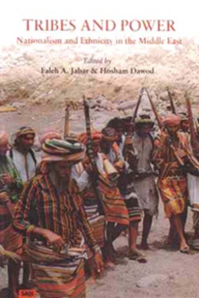 Tribes and Power : Nationalism and Ethnicity in the Middle East