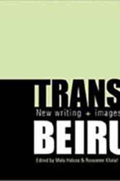 Transit Beirut : New Writing and Images