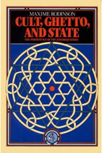 Cult, Ghetto and State : The Persistance of the Jewish Question