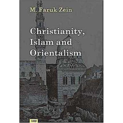 Christianity, Islam and Orientalism - M.Faruk Zein (Hardcover)