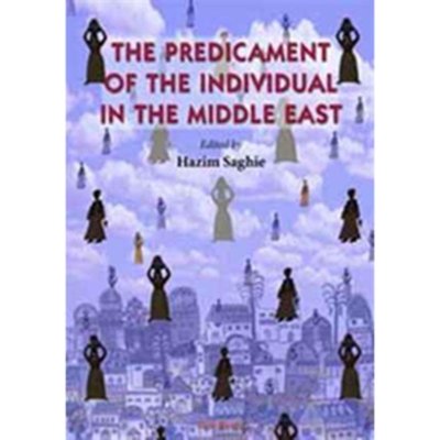 The Predicament of the Individual in the Middle East