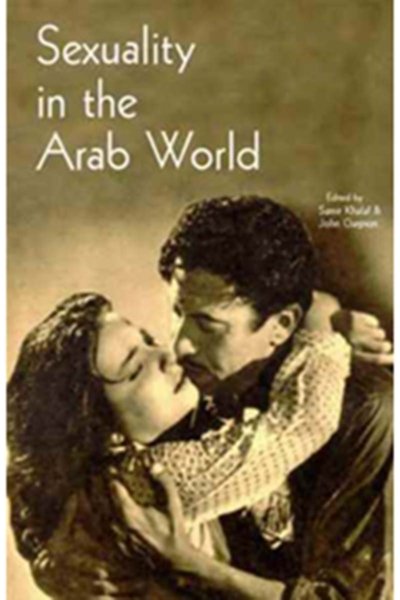 Sexuality in the Arab World - Samir Khalaf and John Gagnon